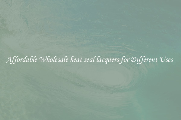 Affordable Wholesale heat seal lacquers for Different Uses 
