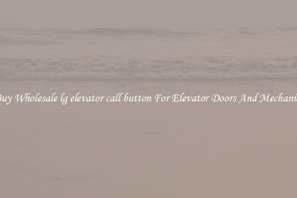 Buy Wholesale lg elevator call button For Elevator Doors And Mechanics