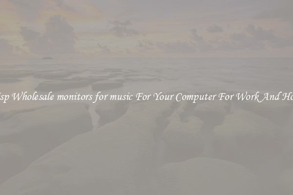 Crisp Wholesale monitors for music For Your Computer For Work And Home