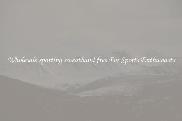 Wholesale sporting sweatband free For Sports Enthusiasts
