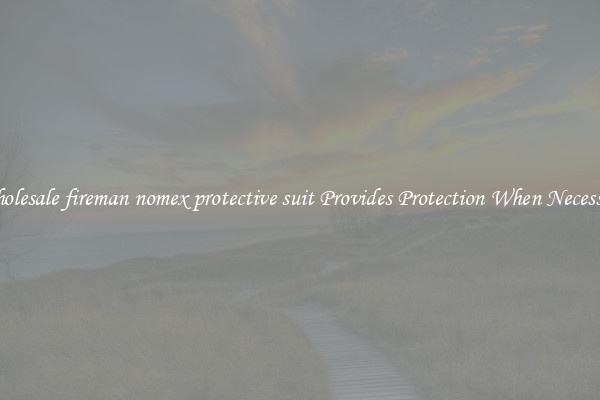 Wholesale fireman nomex protective suit Provides Protection When Necessary