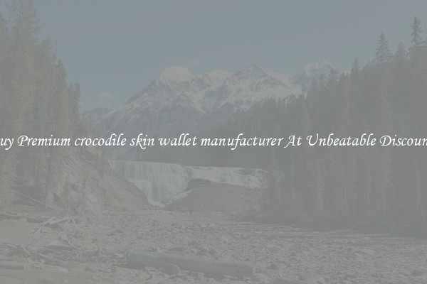 Buy Premium crocodile skin wallet manufacturer At Unbeatable Discounts