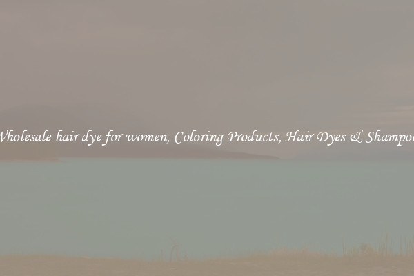 Wholesale hair dye for women, Coloring Products, Hair Dyes & Shampoos