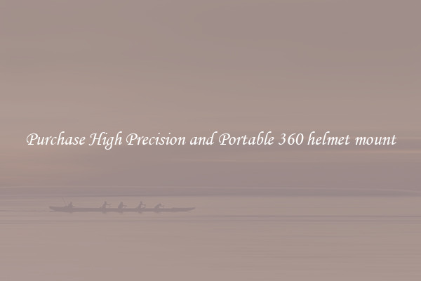 Purchase High Precision and Portable 360 helmet mount