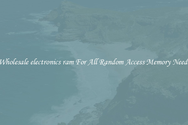 Wholesale electronics ram For All Random Access Memory Needs