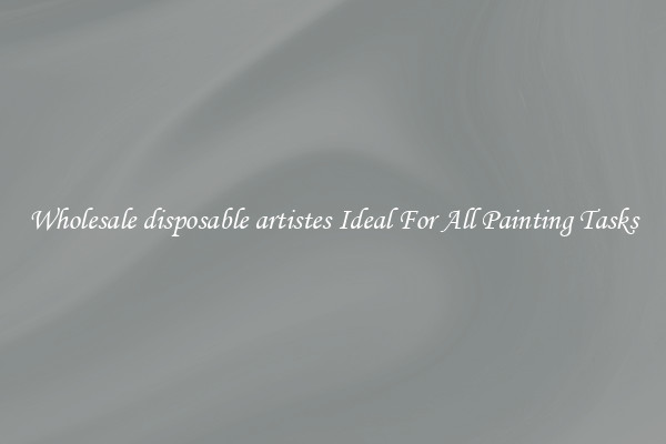 Wholesale disposable artistes Ideal For All Painting Tasks